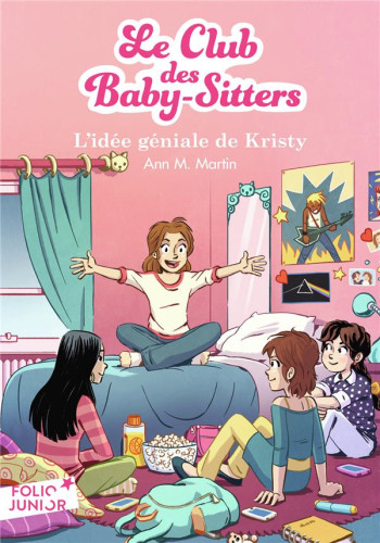 LE CLUB DES BABY-SITTERS TOME 1 : L'IDEE GENIALE DE KRISTY - MARTIN/FRIHA - Gallimard-Jeunesse