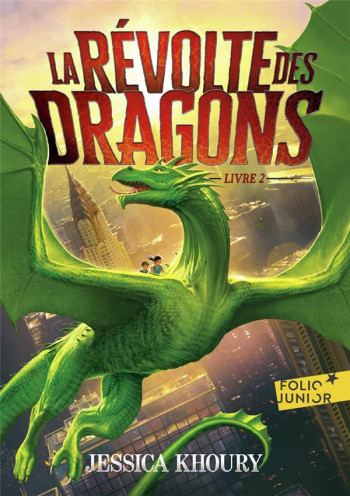 LA REVOLTE DES DRAGONS TOME 2 - KHOURY JESSICA - GALLIMARD