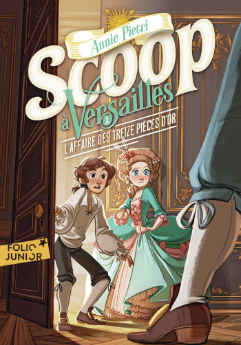 SCOOP A VERSAILLES - VOL01 - L'AFFAIRE DES TREIZE PIECES D'OR - PIETRI ANNIE - GALLIMARD JEUNE