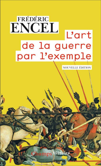 L'ART DE LA GUERRE PAR L'EXEMPLE : STRATEGES ET BATAILLES - ENCEL FREDERIC - FLAMMARION