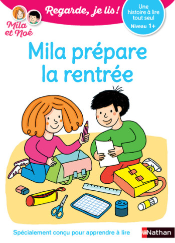 REGARDE JE LIS ! UNE HISTOIRE À LIRE TOUT SEUL - MILA PRÉPARE LA RENTRÉE NIV1+ - BATTUT/DESFORGES - NATHAN