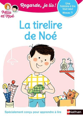 REGARDE, JE LIS ! : LA TIRELIRE DE NOE : NIVEAU 1 - BATTUT/PIFFARETTI - CLE INTERNAT