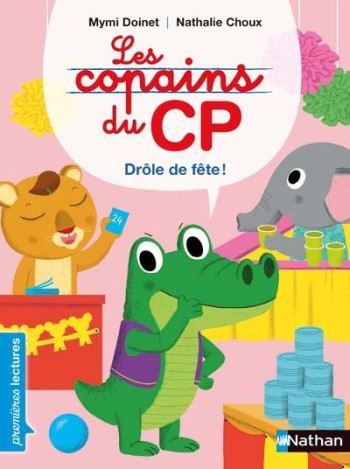 LES COPAINS DU CP : DROLE DE FETE ! - DOINET/CHOUX - CLE INTERNAT