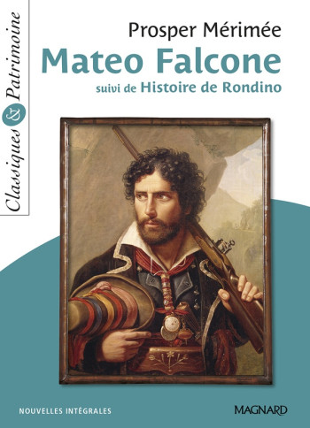 MATEO FALCONE  -  HISTOIRE DE RONDINO - MERIMEE/MERIMEE/YAO - MAGNARD