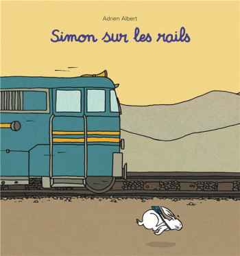 SIMON SUR LES RAILS - ALBERT ADRIEN - EDL