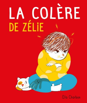 ZELIE - T04 - LA COLERE DE ZELIE - CHARBON ELLA - EDL