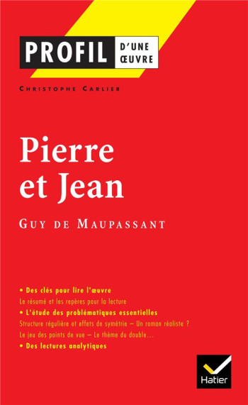 PIERRE ET JEAN DE GUY DE MAUPASSANT - CARLIER/MAUPASSANT - HATIER JEUNESSE