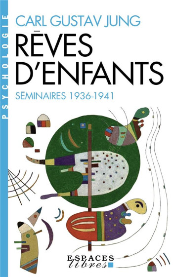 REVES D'ENFANTS : SEMINAIRES 1936-1941 - JUNG CARL GUSTAV - ALBIN MICHEL