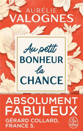 AU PETIT BONHEUR LA CHANCE - VALOGNES AURELIE - LGF/Livre de Poche