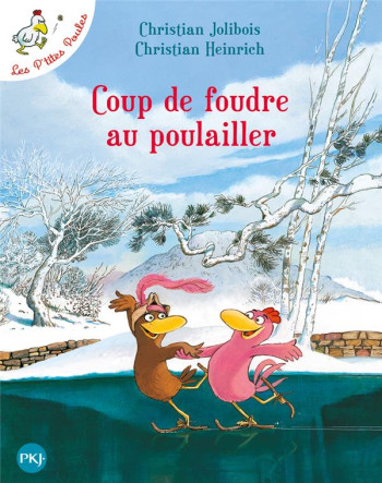 COUP DE FOUDRE AU POULAILLER - TOME 9 - VOL09 - JOLIBOIS/HEINRICH - POCKET