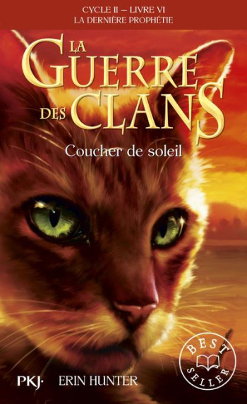 LA GUERRE DES CLANS - CYCLE 2  -  LA DERNIERE PROPHETIE TOME 6 : COUCHER DE SOLEIL - HUNTER ERIN - Pocket jeunesse