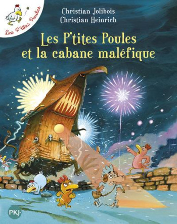 LES P'TITES POULES ET LA CABANE MALEFIQUE - TOME 15 - VOL15 - JOLIBOIS/HEINRICH - POCKET