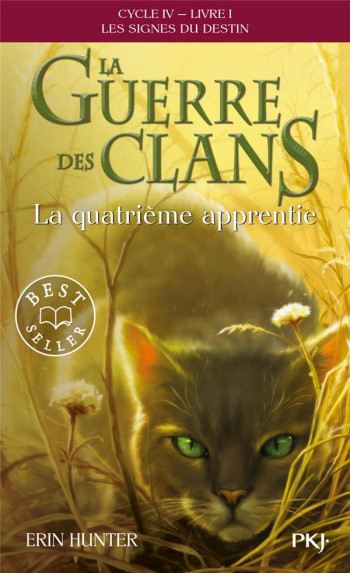 LA GUERRE DES CLANS - CYCLE 4  -  LES SIGNES DU DESTIN TOME 1 : LA QUATRIEME APPRENTIE - HUNTER ERIN - POCKET