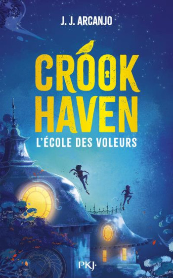 CROOKHAVEN TOME 1 : L'ECOLE DES VOLEURS - ARCANJO J.J. - POCKET