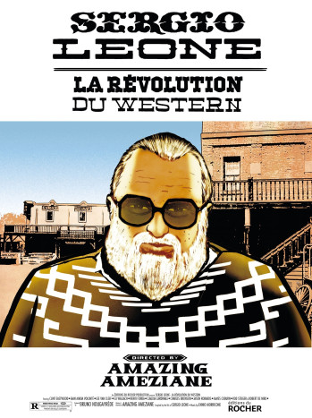 SERGIO LEONE - LA REVOLUTION DU WESTERN - AMEZIANE AMAZING - DU ROCHER