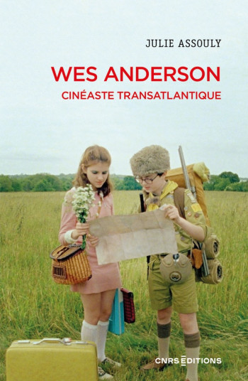 WES ANDERSON : CINEASTE TRANSATLANTIQUE - ASSOULY JULIE - CNRS