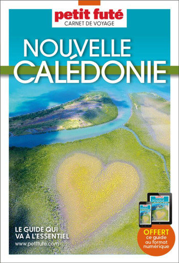 GUIDE NOUVELLE-CALEDONIE 2024 CARNET PETIT FUTE - AUZIAS/LABOURDETTE - PETIT FUTE