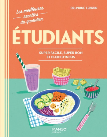 ETUDIANTS - SUPER FACILE, SUPER BON ET PLEIN D'INFOS - LEBRUN DELPHINE - MANGO