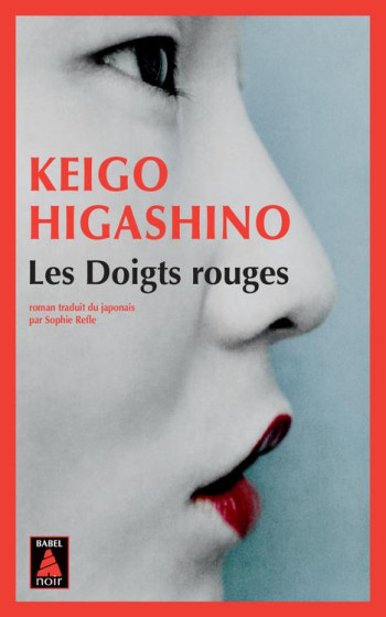 LES DOIGTS ROUGES - HIGASHINO KEIGO - ACTES SUD