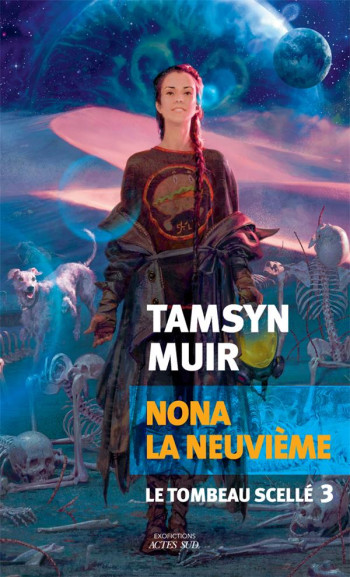 LE TOMBEAU SCELLE TOME 3 : NONA LA NEUVIEME - MUIR TAMSYN - ACTES SUD