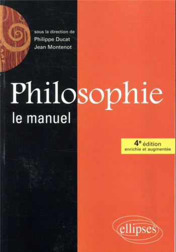 PHILOSOPHIE, LE MANUEL - DUCAT PHILIPPE - ELLIPSES MARKET