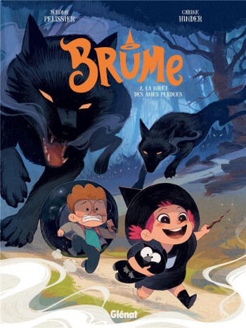 BRUME TOME 2 : LA FORET DES AMES PERDUES - PELISSIER/HINDER - GLENAT