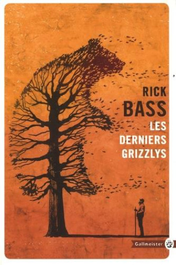 LES DERNIERS GRIZZLYS - BASS RICK - Gallmeister