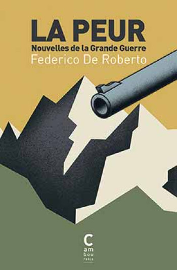 LA PEUR - NOUVELLES DE LA GRANDE GUERRE - DE ROBERTO FEDERICO - Cambourakis