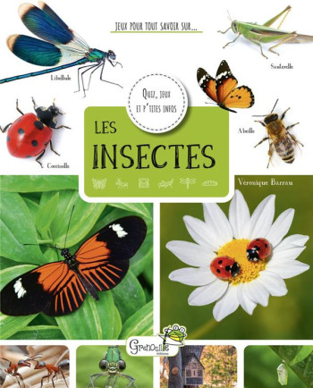 JEUX POUR TOUT SAVOIR SUR... : LES INSECTES - BARRAU VERONIQUE - GRENOUILLE