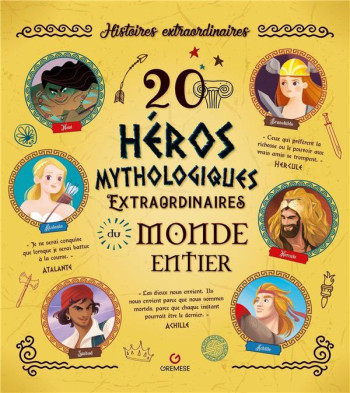 20 HEROS MYTHOLOGIQUES EXTRAORDINAIRES DU MONDE ENTIER - AA.VV. - GREMESE