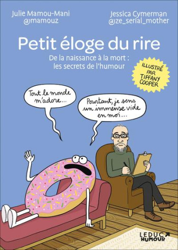 PETIT ELOGE DU RIRE : DE LA NAISSANCE A LA MORT  -  LES SECRETS DE L'HUMOUR - CYMERMAN/MAMOU-MANI - TUT TUT