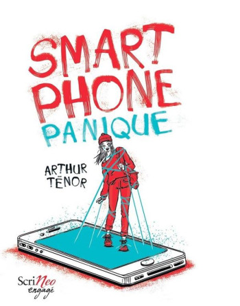 SMARTPHONE PANIQUE - TENOR ARTHUR - SCRINEO