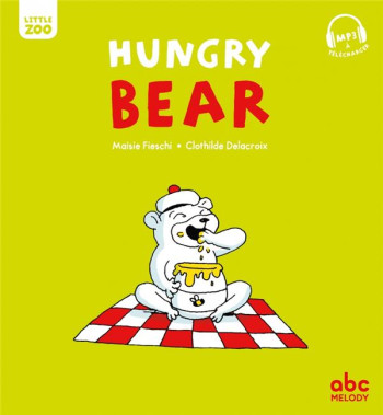 HUNGRY BEAR - FIESCHI/DELACROIX - ABC melody