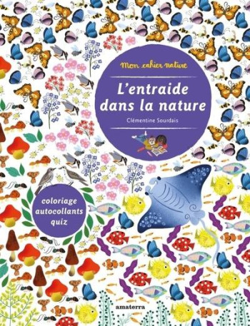 L'ENTRAIDE DANS LA NATURE - SOURDAIS CLEMENTINE - AMATERRA