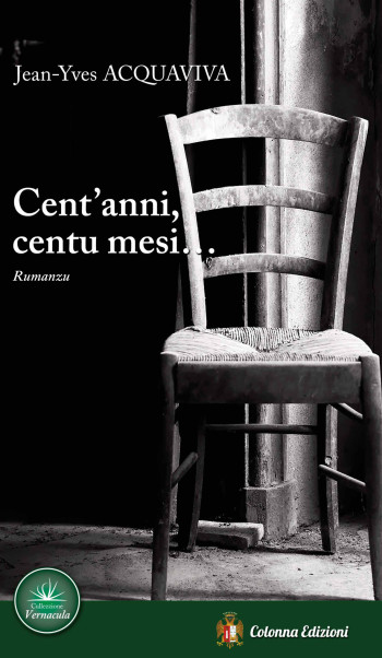 CENT'ANNI, CENTU MESI... - ACQUAVIVA JEAN-YVES - COLONNA