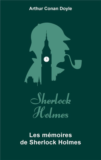 LES MEMOIRES DE SHERLOCK HOLMES - DOYLE ARTHUR CONAN - ARCHIPEL