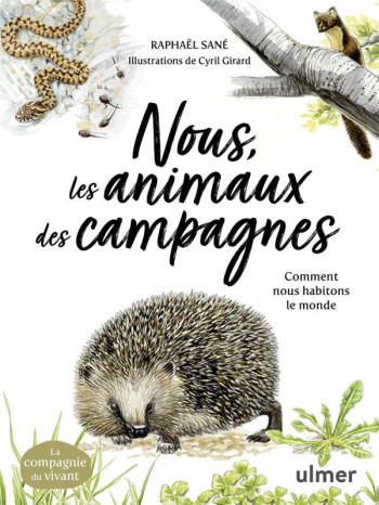 LES ANIMAUX DE NOS CAMPAGNES - COHABITER. DEVOILE LES CAPACITES INSOUPCONNEES - SANE RAPHAEL - ULMER