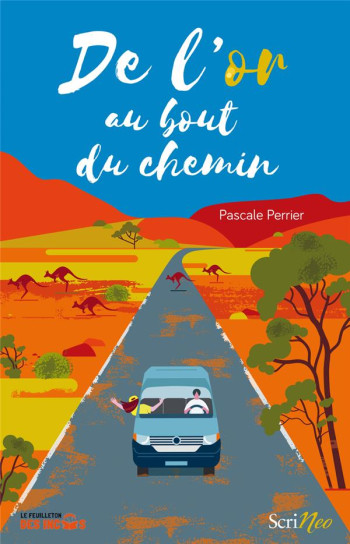 DE L'OR AU BOUT DU CHEMIN - PERRIER PASCALE - SCRINEO