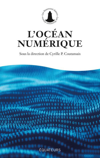 L'OCEAN NUMERIQUE - COUTENSAIS CYRILLE P - DES EQUATEURS