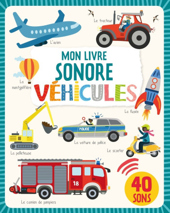 MON LIVRE SONORE - MON LIVRE SONORE - VEHICULES - COLLECTIF - 1 2 3 SOLEIL