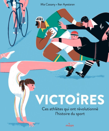 VICTOIRES : CES ATHLETES QUI ONT REVOLUTIONNE L'HISTOIRE DU SPORT - CASSANY/AYESTARAN - MILAN