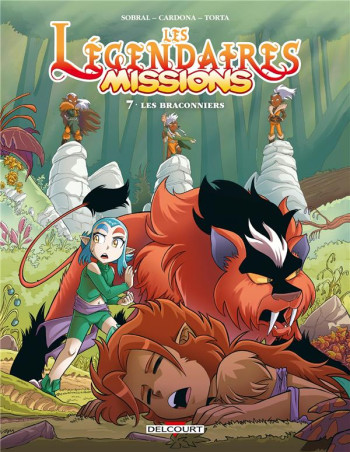 LES LEGENDAIRES - MISSIONS T07 - LES BRACONNIERS - CARDONA/SOBRAL - DELCOURT LES LEGENDAIRES - MISSIONS T07 - LES BRACONNIERS - CARDONA/SOBRAL - DELCOURT