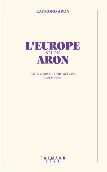 L'EUROPE SELON ARON - ARON/MOURIC - CALMANN-LEVY