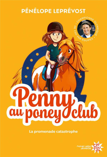 PENNY AU PONEY-CLUB - NOUVELLE EDITION - TOME 3 LA PROMENADE CATASTROPHE - LEPREVOST PENELOPE - MICHEL LAFON