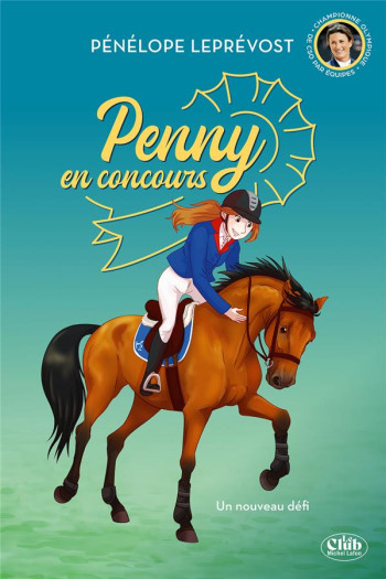 PENNY EN CONCOURS - NOUVELLE EDITION - TOME 3 UN NOUVEAU DEFI - DIEULEVEULT OLIVIA DE - MICHEL LAFON