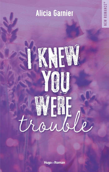 I KNEW YOU WERE TROUBLE - GARNIER ALICIA - HUGO JEUNESSE