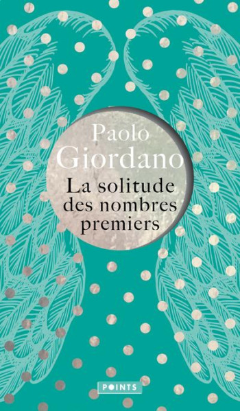 LA SOLITUDE DES NOMBRES PREMIERS - EDITION COLLECTOR - GIORDANO PAOLO - POINTS