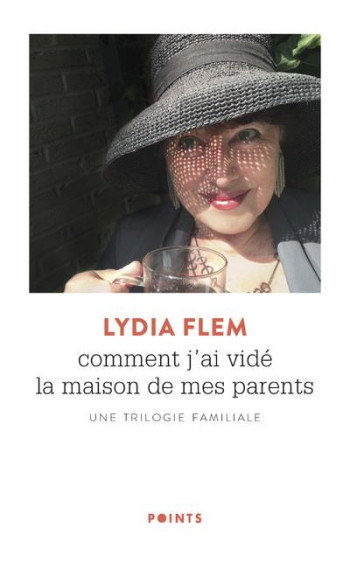 COMMENT J'AI VIDE LA MAISON DE MES PARENTS - UNE TRILOGIE FAMILIALE - FLEM LYDIA - POINTS