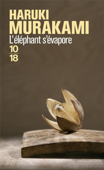 L'ELEPHANT S'EVAPORE - MURAKAMI HARUKI - 10 X 18