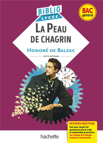 BIBLIOLYCEE - LA PEAU DE CHAGRIN, BALZAC (BAC 1RE GENERALE) - BAC 2025 - PARCOURS : LES ROMANS DE L' - DE BALZAC HONORE - HACHETTE